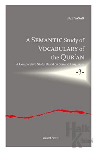 A Semantic Study of Vocabulary of the Qur’an