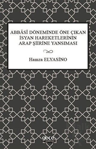 Abbasi Döneminde Öne Çıkan İsyan Hareketlerinin Arap Şiirine Yansıması