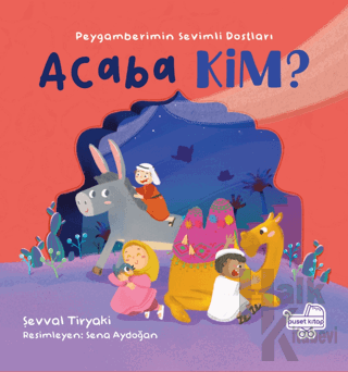 Acaba Kim Peygamberimin Sevimli Dostları (Ciltli)