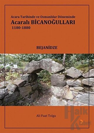 Acara Tarihinde ve Osmanlılar Döneminde Acaralı Bicanoğulları 1180- 18