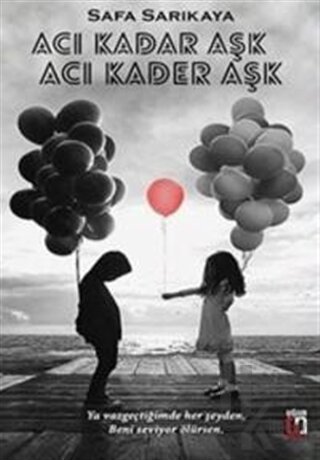 Acı Kadar Aşk Acı Kader Aşk