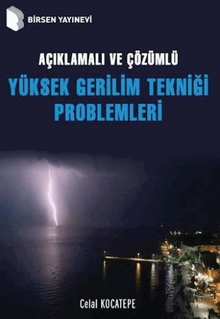 Açıklamalı ve Çözümlü Yüksek Gerilim Tekniği Problemleri