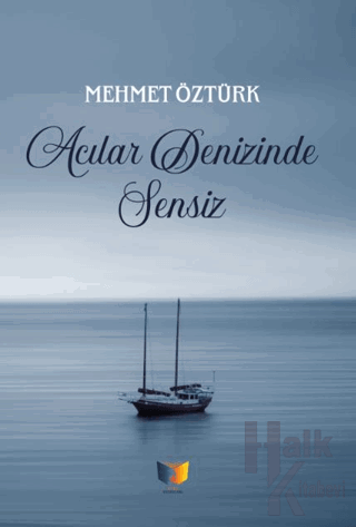 Acılar Denizinde Sensiz - Halkkitabevi