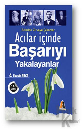 Acılar İçinde Başarıyı Yakalayanlar - Halkkitabevi