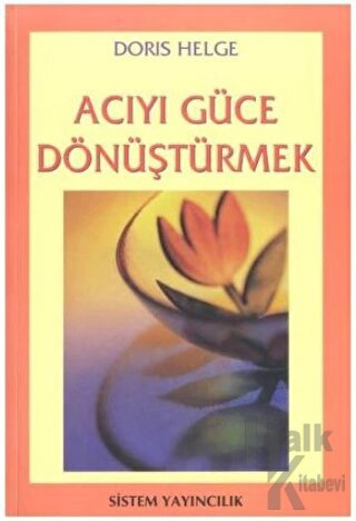 Acıyı Güce Dönüştürmek