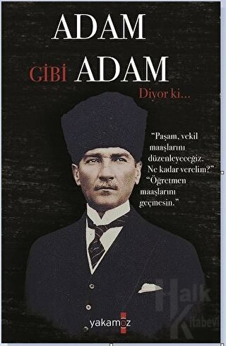 Adam Gibi Adam Diyor Ki