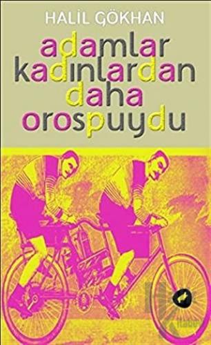 Adamlar Kadınlardan Daha Orospuydu - Halkkitabevi