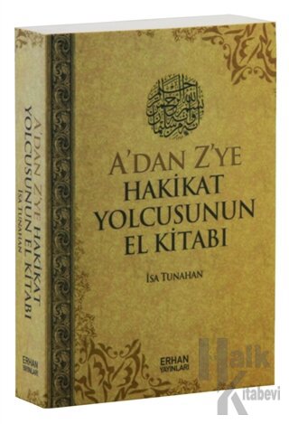 A'dan Z'ye Hakikat Yolcusunun El Kitabı