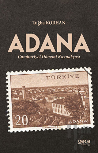 Adana - Cumhuriyet Dönemi Kaynakçası