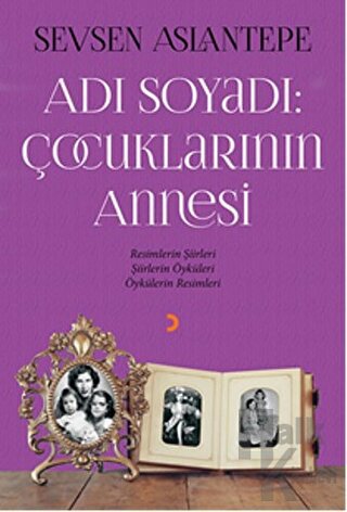 Adı Soyadı: Çocuklarının Annesi