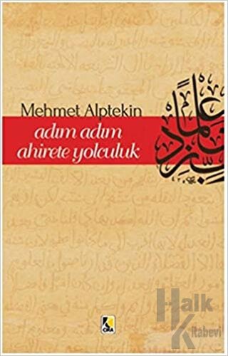 Adım Adım Ahirete Yolculuk - Halkkitabevi