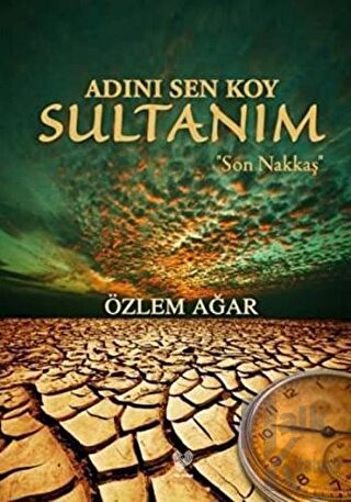 Adını Sen Koy Sultanım - Son Nakkaş