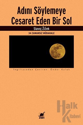 Adını Söylemeye Cesaret Eden Bir Sol