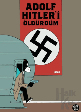 Adolf Hitler’i Öldürdüm (Ciltli)