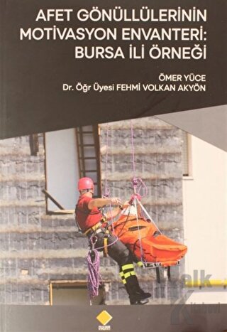 Afet Gönüllülerinin Motivasyon Envanteri: Bursa İli Örneği