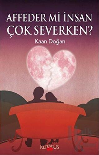 Affeder Mi İnsan Çok Severken?