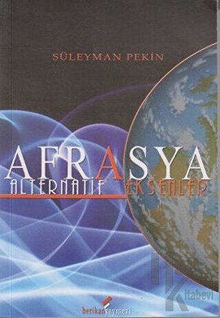 Afrasya - Alternatif Eksenler