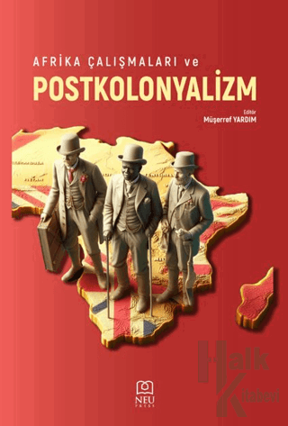 Afrika Çalışmaları ve Postkolonyalizm - Halkkitabevi