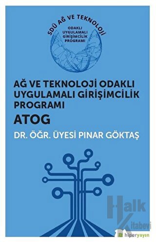 Ağ ve Teknoloji Odaklı Uygulamalı Girişimcilik Programı ATOG - Halkkit