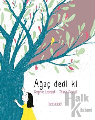 Ağaç Dedi Ki (Ciltli) - Halkkitabevi