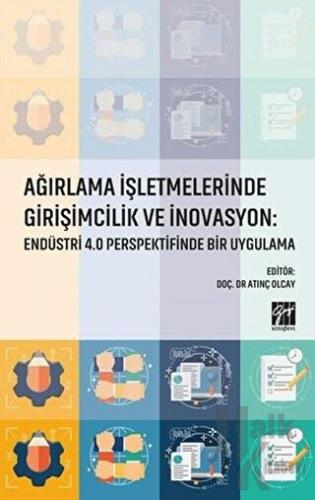 Ağırlama İşletmelerinde Girişimcilik ve İnovasyon: Endüstri 4.0 Perspektifinde Bir Uygulama