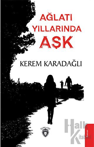 Ağlatı Yıllarında Aşk