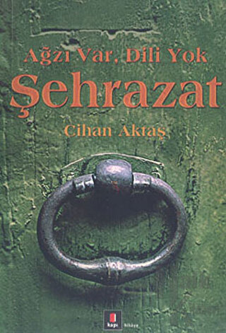 Ağzı Var, Dili Yok Şehrazat