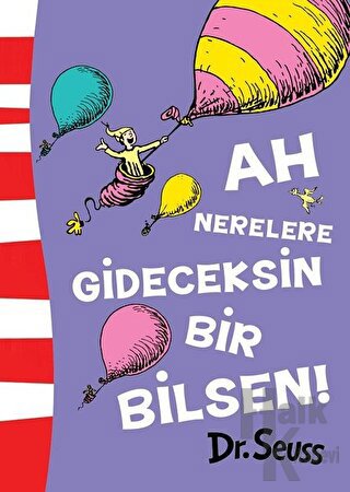 Ah Nerelere Gideceksin Bir Bilsen!