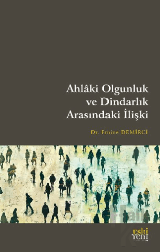 Ahlaki Olgunluk ve Dindarlık Arasındaki İlişki