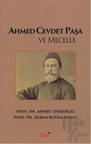 Ahmed Cevdet Paşa ve Mecelle