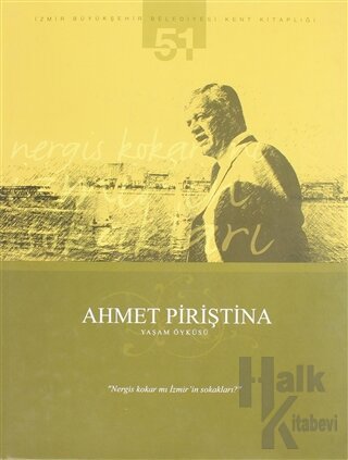 Ahmet Piriştina Yaşam Öyküsü (Ciltli)