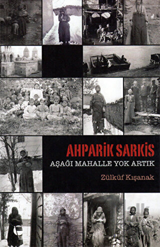 Ahparik Sarkis - Aşağı Mahalle Yok Artık