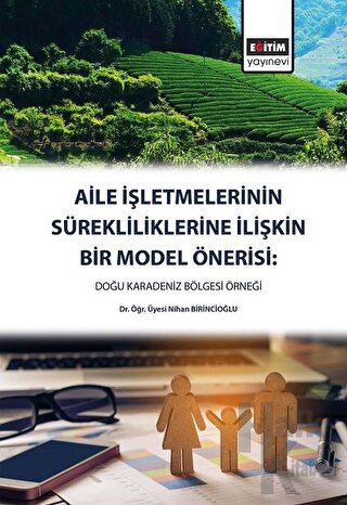 Aile İşletmelerinin Sürekliliklerine İlişkin Bir Model Önerisi