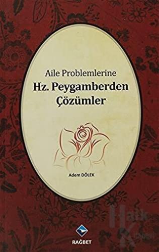 Aile Problemlerine Hz. Peygamberden Çözümler - Halkkitabevi