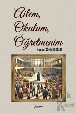 Ailem, Okulum, Öğretmenim - Halkkitabevi