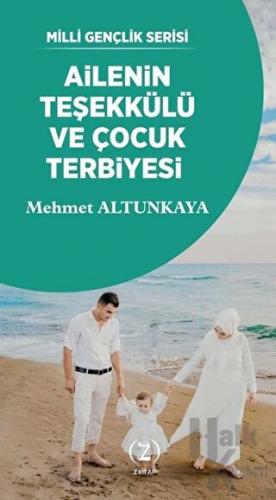 Ailenin Teşekkülü ve Çocuk Terbiyesi - Halkkitabevi