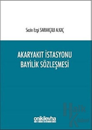 Akaryakıt İstasyonu Bayilik Sözleşmesi