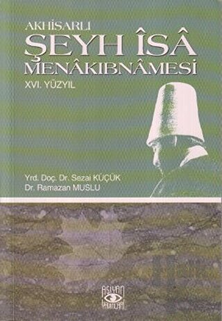 Akhisarlı Şeyh İsa Menakıbnamesi 16. Yüzyıl