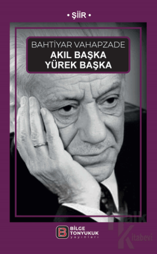 Akıl Başka Yürek Başka