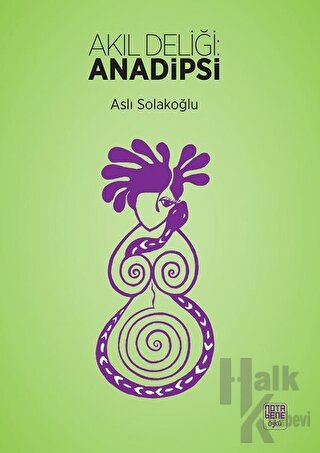 Akıl Deliği: Anadipsi