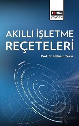 Akıllı İşletme Reçeteleri