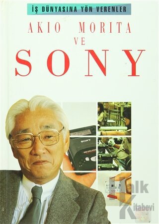 Akio Morita ve Sony (Ciltli)