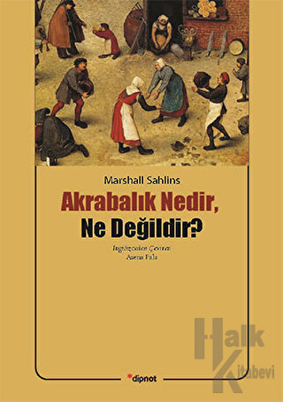 Akrabalık Nedir, Ne Değildir?