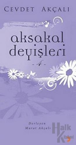 Aksakal Deyişleri 4