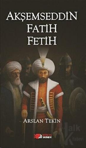 Akşemseddin Fatih Fetih