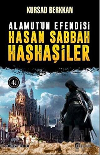 Alamut’un Efendisi Hasan Sabbah ve Haşhaşiler