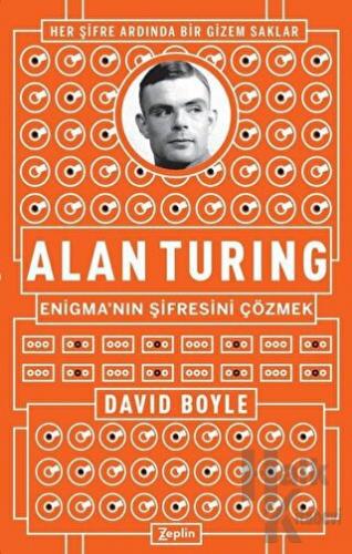 Alan Turing - Enigma'nın Şifresini Çözmek