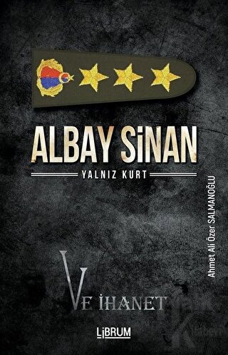 Albay Sinan Yalnız Kurt ve İhanet