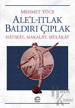 Ale’l-Itlak Baldırı Çıplak