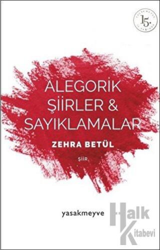 Alegorik Şiirler ve Sayıklamalar